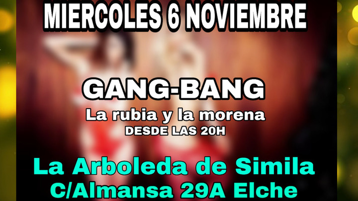 Gang Bang en La Arboleda de Simila ALICANTE