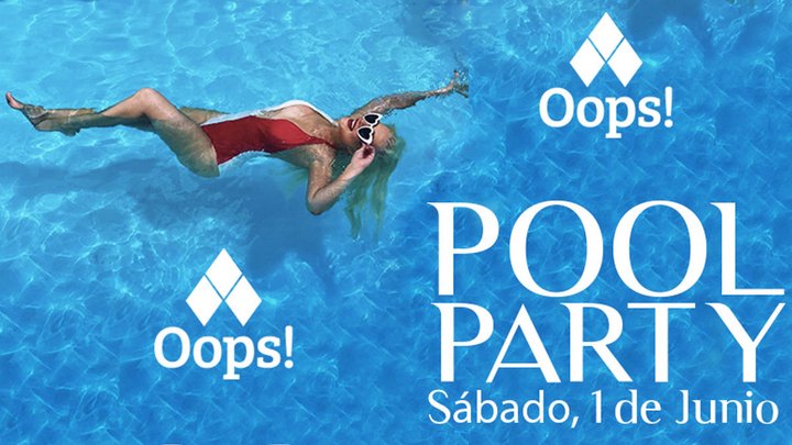 POOL PARTY en OOPS! -BARCELONA-